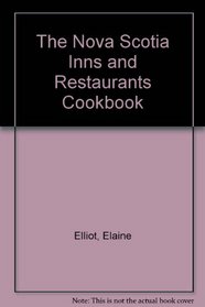 The Nova Scotia Inns and Restaurants Cookbook