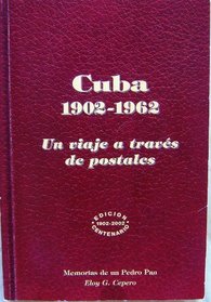 Cuba 1902-1962: UN Viaje a Traves De Postales (Spanish Edition)