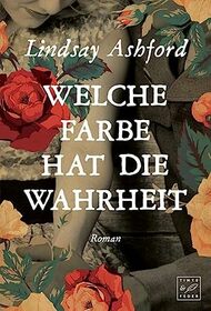 Welche Farbe hat die Wahrheit (German Edition)