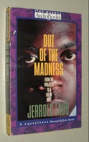 Out of the Madness : From the Projects to a Life of Hope (Abridged) (Audio Cassette)
