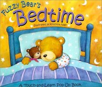Fuzzy Bear's Bedtime: A Touch-And-Learn Pop-Up Book (Fuzzy Bear)