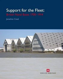 Support for the Fleet: British Naval Bases 1690-1940