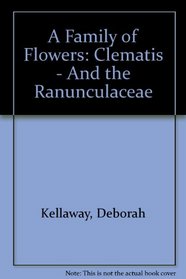 A Family of Flowers: Clematis and the Ranunculacea