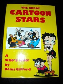 The Great Cartoon Stars: A Who's Who