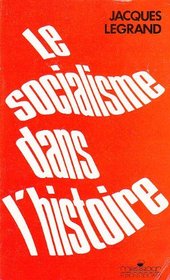 Le socialisme dans l'histoire (Theorie) (French Edition)