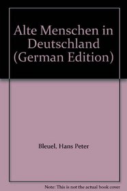 Alte Menschen in Deutschland (German Edition)