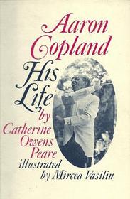 Aaron Copland, his life