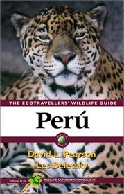 Peru: The Ecotravellers' Wildlife Guide (A Volume in the Ecotravellers' Wildlife Guides Series) (Ecotravellers Wildlife Guides)