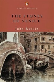 The Stones of Venice (Classic History)