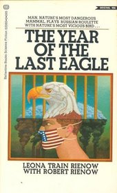 The Year of the Last Eagle