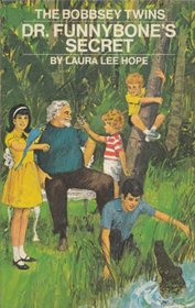 The Bobbsey Twins: Dr. Funnybone's Secret (Bobbsey Twins, 65)