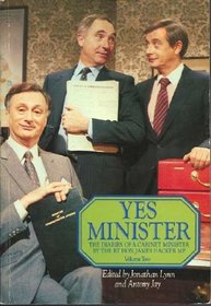 YES MINISTER: THE DIARIES OF A CABINET MINISTER BY THE RT. HON. JAMES HACKER MP: VOLUME TWO.