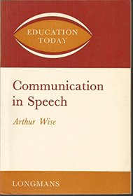 Communication in Speech (Educ. Today S)
