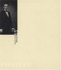 Mathew Brady (Phaidon 55s)