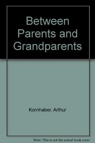 Between Parents and Grandparents
