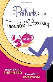 Trouble's Brewing (Potluck Club, Bk 2)