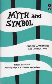 Myth and Symbol: Critical Approaches and Applications (Bison Book)