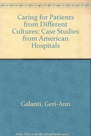 Caring for patients from different cultures: Case studies from American hospitals