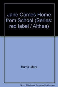 Jane Comes Home from School (Series: red label / Althea)