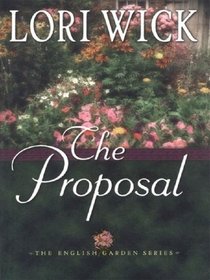 The Proposal  (English Garden, Bk 1)  (Large Print)