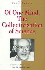 Of One Mind: The Collectivization of Science (Masters of Modern Physics, Vol 16)