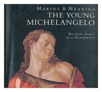 The Young Michelangelo (Hersch Lauterpacht Memorial Lecture Series)