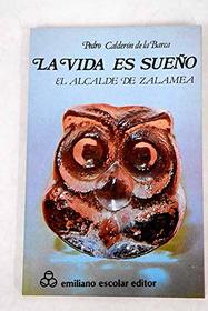 La vida es sueno ; El alcalde de Zalamea (Coleccion Cultura clasica bolsillo) (Spanish Edition)