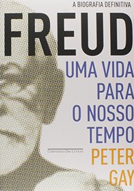 Freud: Uma Vida Para O Nosso Tempo (Ed. Economica) (Em Portugues do Brasil)
