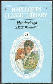 Heatherleigh (Harlequin Classic Library, No 75)