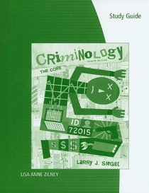 Study Guide for Siegel's Criminology: The Core