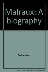 Malraux: A biography