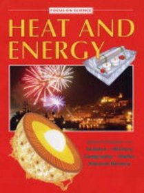 Heat and Energy (Focus on Science)