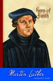 Martin Luther (Hero of Faith)