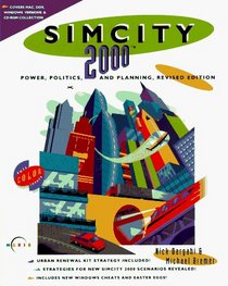 SimCity 2000: Power, Politics, and Planning : Revised Edition (Secrets of the Games)