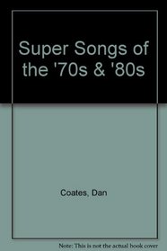 Super Songs of the '70s & '80s