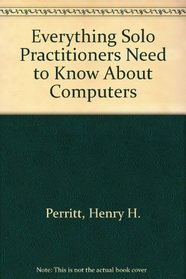 Everything Solo Practitioners Need to Know About Computers