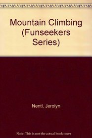 Mountain Climbing (Funseekers Series)