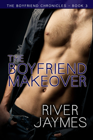 The Boyfriend Makeover (Boyfriend Chronicles, Bk 3)