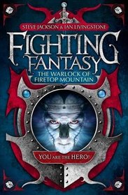 The Warlock of Firetop Mountain (Fighting Fantasy)