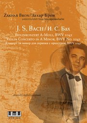 Zakhar Bron - J. S. Bach: Violin Concerto in A Minor, BWV No. 1041