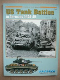 US Tank Battles in Germany, 1944-45