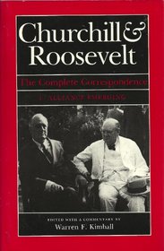 Churchill & Roosevelt: The Complete Correspondence (3 Volume Set)