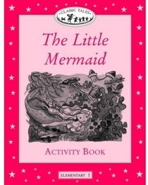 Classic Tales: Little Mermaid Activity Book Beginner level 1