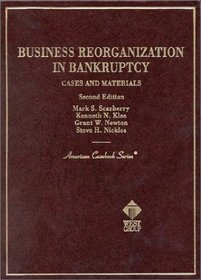 Business Reorganization in Bankruptcy, Cases and Materials (American Casebook Series)