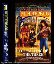 The Calling of the Three (Night-Threads, Bk 1)