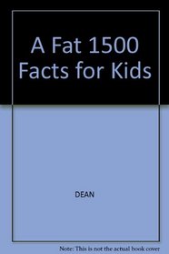 A Fat 1500 Facts for Kids