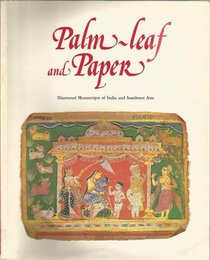 Palm-leaf and paper: Illustrated manuscripts of India and Southeast Asia