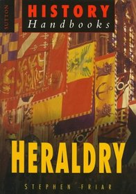 Heraldry: For the Local Historian and Genealogist (History Handbooks)