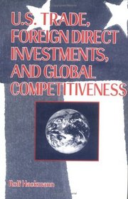 U.S. Trade, Foreign Direct Investments, and Global Competitiveness