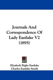 Journals And Correspondence Of Lady Eastlake V2 (1895)